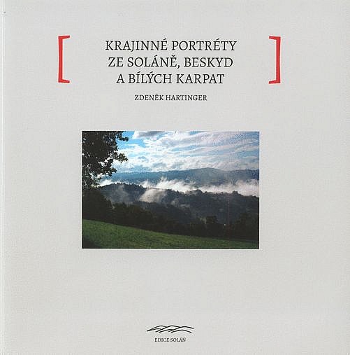 Zdeněk Hartinger - Krajinné portréty ze Soláně, Beskyd a Bílých Karpat (Sdružení pro rozvoj Soláně, 2014, ISBN 978-80-88008-06-4)