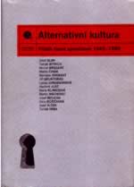 Alternativní kultura / Příběh české společnosti 1945 – 1989