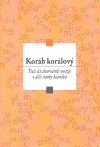 Dušan Karpatský (ed.): Koráb korálový. Tisíc let charvátské poezie v díle stovky básníků (Praha: Fori Prague 2007)