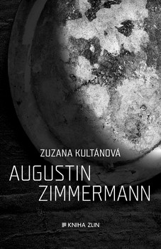Zuzana Kultánová: Augustin Zimmermann